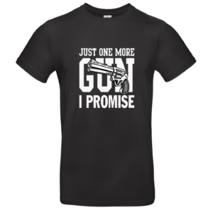 T-shirt Just one more gun pistol