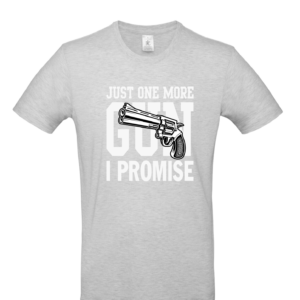 T-shirt Just one more gun pistol Grijs
