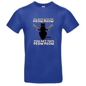T-shirt  You mess whith the meow meow